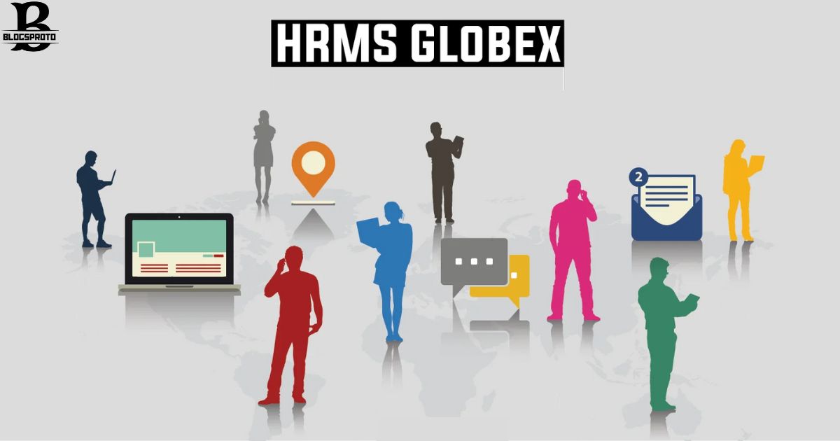 HRMS Globex Streamlining HR For A Globally Connected Workforce In 2024