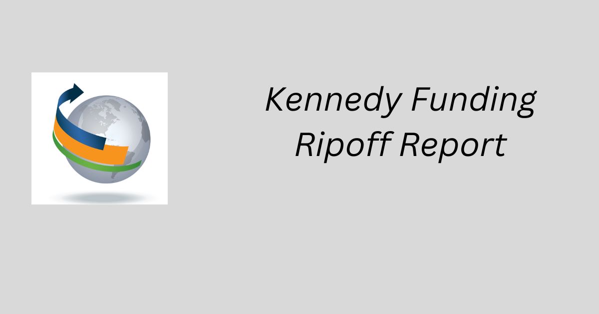 Kennedy Funding Ripoff Report – The Truth Exposed