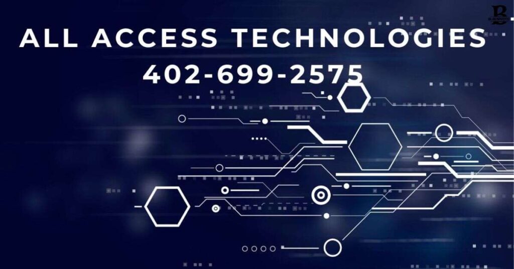 Why Choose All Access Technologies 402-699-2575?